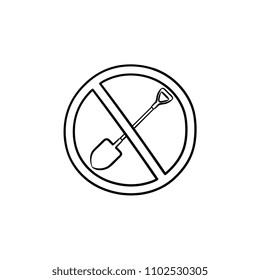 No shovelling stop sign hand drawn outline doodle icon. No digging allowed vector sketch illustration for print, web, mobile and infographics isolated on white background.