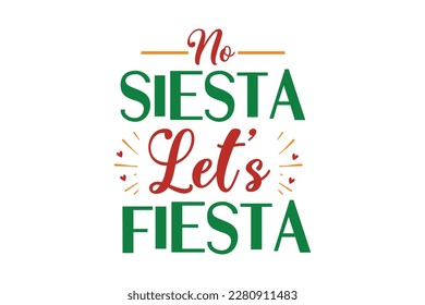 No Siesta Let's Fiesta SVG Design, t-shirt, typography, vector, Retro, sublimation design, 