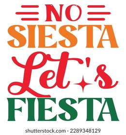 No Siesta Let's Fiesta SVG Design Vector File