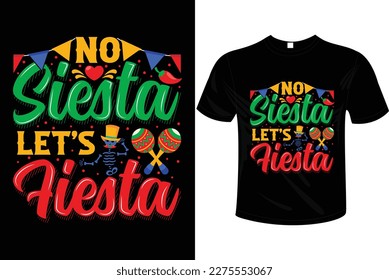 KEIN SIESTA LET'S FIESTA T-SHIRT Vektor, handgezeichnet, Festival-T-Shirt, Margarita-Squad, einzigartig, Cartoon Colorful. T-Shirts für Mode, Druck, Poster, Banner, Geschenk., Karte, Aufkleber usw.