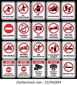 No signs to warn in different situations like no entry, no smoking, no camera, no pedestrians, security camera in use, no skate boarding, no bike, car parking, no touching.