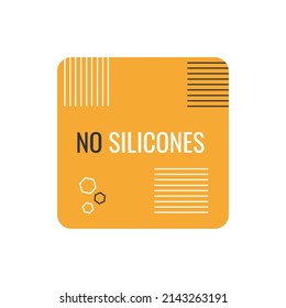 No silicones cosmetic quality sticker design. Isolated on white shampoo or conditioner color sticker with sign. Chemical silicone free insignia for beauty care product, vector illustration