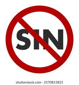 No sin, prohibitory sign. Flat vector illustration isolated on white background.