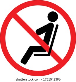 No sitting. Do not sit on surface. Prohibition sign. Black forbidden symbol in red round shape. Do not sit here. Warning sign for sitting. Mandatory sign for sitting. Warning and Notice for COVID