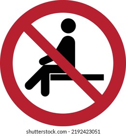 No sitting. Do not sit on surface, prohibition sign, vector illustration.