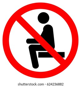 no sitting. do not sit on