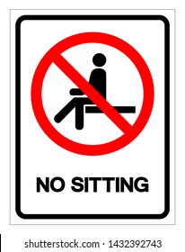 No Sitting Symbol Sign, Vector Illustration, Isolate On White Background Label .EPS10