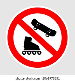 No skateboarding, no rollerblading allowed sign, vector illustration.  Prohibition warning sign. Red prohibition sign. Stop symbol.