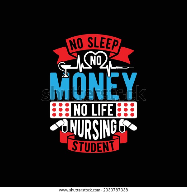 No Sleep No Money No Life Stock Vector (Royalty Free) 2030787338 ...