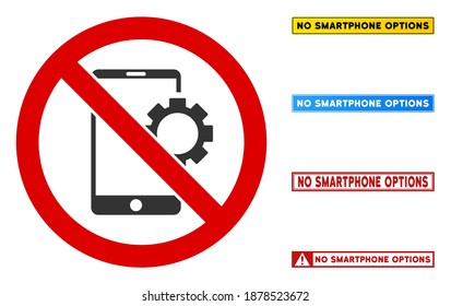 No Smartphone Options sign with titles in rectangle frames. Illustration style is a flat iconic symbol inside red crossed circle on a white background. Simple No Smartphone Options vector sign,