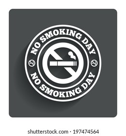 No smoking day sign icon. Quit smoking day symbol. Gray flat button with shadow. Modern UI website navigation. Vector