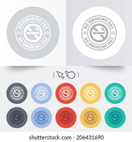 No smoking day sign icon. Quit smoking day symbol. Round 12 circle buttons. Shadow. Hand cursor pointer. Vector