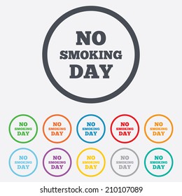 No smoking day sign icon. Quit smoking day symbol. Round circle buttons with frame. Vector