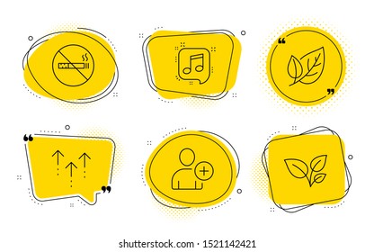 No smoking, Musical note and Leaves signs. Chat bubbles. Leaf, Add user and Swipe up line icons set. Ecology, Profile settings, Scrolling arrow. Stop smoke. Business set. Line leaf icon. Vector