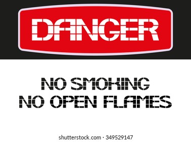 No smoking no open flames
Danger sign,rectangular poster warning of character in the text version.