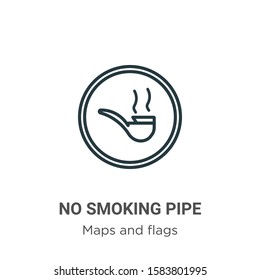 No smoking pipe outline vector icon. Thin line black no smoking pipe icon, flat vector simple element illustration from editable maps and flags concept isolated on white background