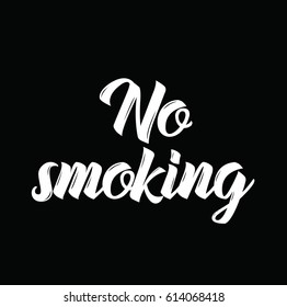 no smoking, text design. Vector calligraphy. Typography poster. Usable as background.