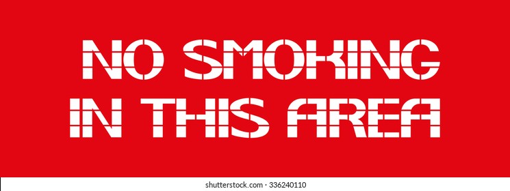 No Smoking In This Area
White letters on a red background in the box, a warning character.