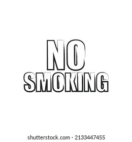 no smoking typography on white background, public service message poster sign