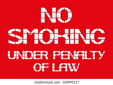No smoking under penalty of law.
White letters on a red background in the box, a warning character.