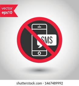 No SMS phone icon. Forbidden smartphone icon. No mobile phone vector sign. Prohibited calling vector icon. Warning, caution, attention, restriction flat sign design. Do not call, no SMS sign