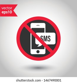 No SMS phone icon. Forbidden smartphone icon. No mobile phone vector sign. Prohibited calling vector icon. Warning, caution, attention, restriction flat sign design. Do not call, no SMS sign