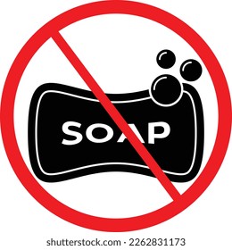 No Soap Sign. Restriction Icon