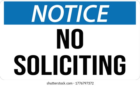 No Soliciting notice sign prohibiting people from entering or knocking with the intent of Solicitation.