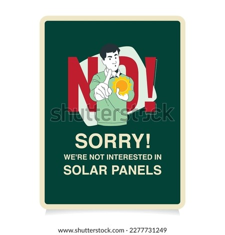 No Soliciting - Solar Panel Sales Sign Designs.
These bold and attention-grabbing sign designs are perfect for anyone looking to deter solar panel salesmen from soliciting their business 