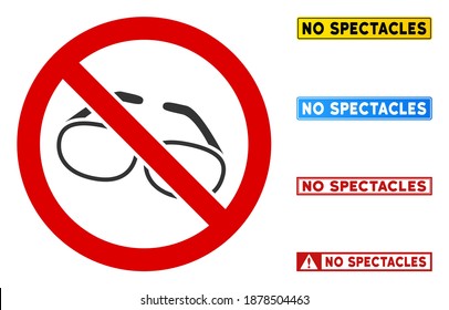 No hay ningún signo de Espectáculos con palabras en marcos de rectángulo. El estilo de ilustración es un símbolo icónico plano dentro de un círculo cruzado rojo sobre un fondo blanco. Simple No Spectacles vector sign, diseñado para reglas,