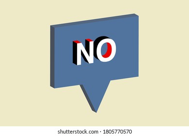 NO with Speech bubble 3d isometric abstract.
