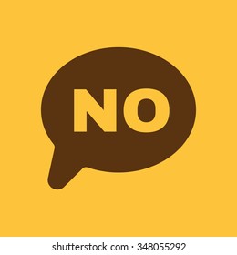 The NO speech bubble icon. Social network and web communicate symbol. Flat Vector illustration