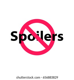 No Spoilers Cancelled Flat Style Sign