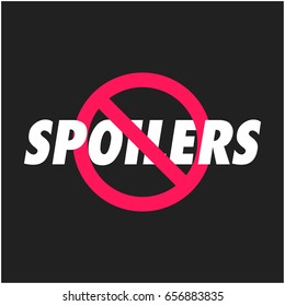 No Spoilers Cancelled Flat Style Sign