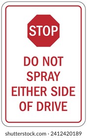 No spraying chemical warning sign and labels