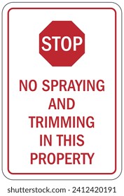 No spraying chemical warning sign and labels