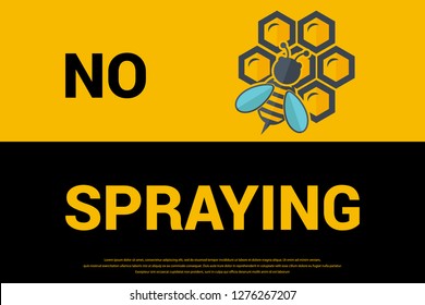 No spraying sign. Protect bees from using pesticides yard sign. Vector illustration.