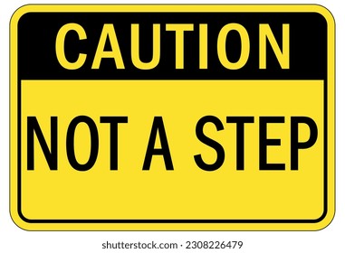 No step, do not step warning sign and labels