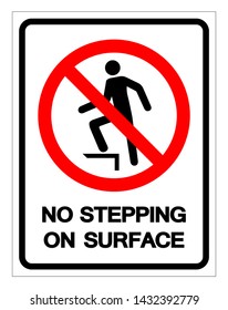 No Stepping On Surface Symbol Sign, Vector Illustration, Isolate On White Background Label .EPS10