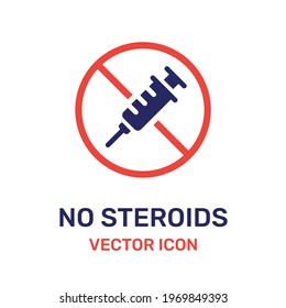 No Steroids Icon Sign. Use Of Hormone Restricted Vector Symbol.

