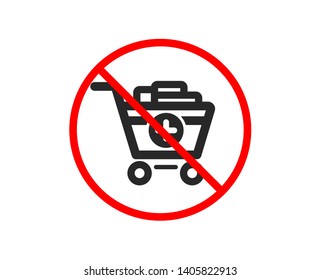 No or Stop. Add to Shopping cart icon. Online buying sign. Supermarket basket symbol. Prohibited ban stop symbol. No add products icon. Vector