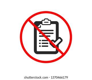 No or Stop. Approved checklist icon. Accepted or confirmed sign. Report symbol. Prohibited ban stop symbol. No approved checklist icon. Vector