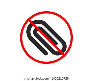 No or Stop. Attach icon. Attachment paper clip sign. Office stationery object symbol. Prohibited ban stop symbol. No paper clip icon. Vector