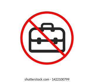 No or Stop. Business case icon. Portfolio symbol. Diplomat sign. Prohibited ban stop symbol. No portfolio icon. Vector