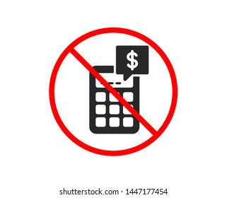 No or Stop. Calculator icon. Accounting sign. Calculate finance symbol. Prohibited ban stop symbol. No calculator icon. Vector