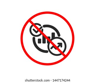 No or Stop. Charts, Statistics icon. Report graph or Sales growth sign. Analytics data symbol. Prohibited ban stop symbol. No statistics icon. Vector