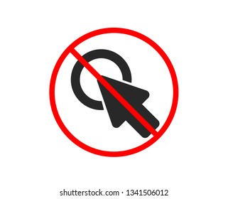 No or Stop. Click here icon. Push the button sign. Web cursor symbol. Prohibited ban stop symbol. No click here icon. Vector