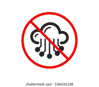 No or Stop. Cloud storage service icon. Big data sign. Prohibited ban stop symbol. No cloud storage icon. Vector
