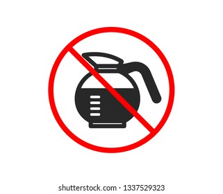 No or Stop. Coffeepot icon. Coffee Hot drink sign. Brewed fresh beverage symbol. Prohibited ban stop symbol. No coffeepot icon. Vector