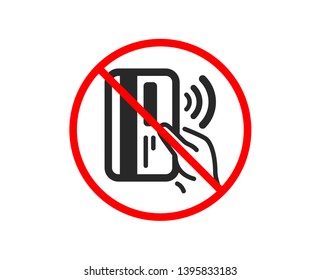 No or Stop. Contactless payment card icon. Money sign. Prohibited ban stop symbol. No contactless payment icon. Vector